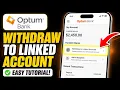 How to wit raw from Optum Bank to your linked account - Easy Tutorial