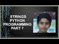 Strings Python Programming Part 7