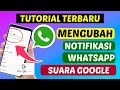 Download Lagu Cara Mengubah Notifikasi Whatsapp Menjadi Suara Google Tanpa Aplikasi