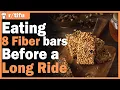Eating 8 Fiber bars Before a Long Ride stories