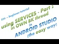 026 - Using Started Service in worker thread in Android Studio