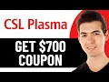 HOW TO GET CSL PLASMA 700 COUPON IN 2026 FULL GUIDE