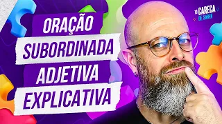 Oração Subordinada Adjetiva Explicativa [Prof. Noslen] #carecadesaber #professornoslen