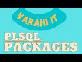 PLSQL Packages Oracle PLSQL VARAHI IT