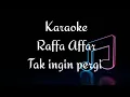 Download Lagu Tak ingin pergi - Raffa affair Karaoke