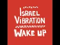 Wake Up - Israel Vibration & Aston Barrett Jr.
