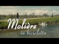 Video di MOLIERE IN BICICLETTA - Trailer italiano ufficiale