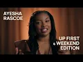 Black Stories Black Truths Ayesha Rascoe Up First Weekend Edition