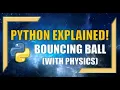 Python Bouncing Ball Animation with Real-World Physics
