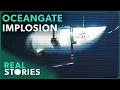 The Titan Sub Disaster Minute by Minute