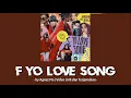 Agnes Mo - F Yo Love Song | Lirik Video dan Terjemahan