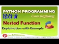 Nested Function In Python Closure and Encapsulation with Nested Function Function as object P-1