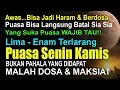 Download Lagu HATI HATI BANYAK YANG TAK TAU, 6 LARANGAN SAAT PUASA SENIN KAMIS, BUKAN DAPAT PAHALA MALAH BERDOSA