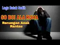 Download Lagu SO BOI ALA ROHA LAGU BATAK SEDIH TERBARU