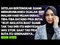 SUAMI TEGA MENURUNKANKU DI PINGGIR JALAN SEPI SAAT MALAM HARI - LALU DATANG PRIA BUTA TERNYATA DIA..