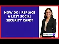 How Do I Replace A Lost Social Security Card