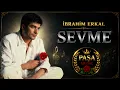 İbrahim Erkal - Sevme | Official Audio | Paşa Music
