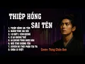 Lagu THIỆP HỒNG SAI TÊN - NGUYỄN THÀNH ĐẠT ( Playlist) TÙNG CHẤN SƠN
