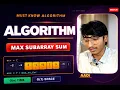 Maximum Subarray Sum in One Shot Brute Better Kadane Explained