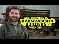 What happened to Barnwood Builders Who died