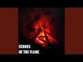 Download Lagu ECHOES OF THE FLAME