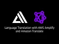 Full Stack Machine learning on AWS Language Translation with AWS Amplify and Amazon Translate