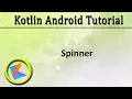 Kotlin Android Tutorial Spinner