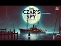 Download Lagu The Czar's Spy: The Mystery of a Silent Love 🕵️‍♂️❤️