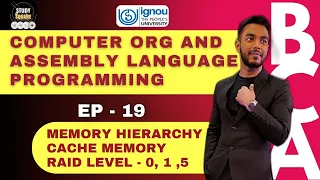 19 Memory Hierarchy Part 2 Secondary Memory Cache Memory Cache Mapping RAID Riday Sir