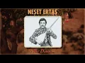 Neşet Ertaş - Nar Danesi I Bozkırın Tezenesi © 2020 Kalan Müzik