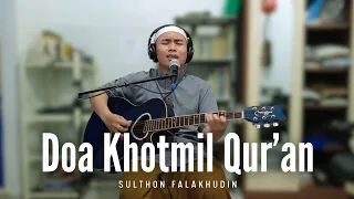 Download Doa Khotmil Quran (Live Acoustic Performance) - Sulthon Falakhudin MP3