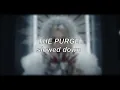 In This Moment - THE PURGE | Slowed Down