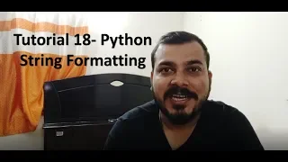 Tutorial 18 - Python Advanced String Formatting