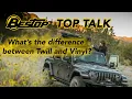 What is the difference between Bestop s Twill and vinyl materials