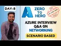 Day-8 Azure Networking Interview Questions Scenario Based Interview Questions