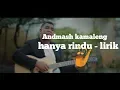 Lagu Andmash kamaleng - hanya rindu (liryk)