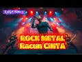 Lagu 🔥 Racun Cinta – Rock Metal Berapi-api 🔥 (Cover Langit Music)
