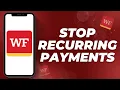 How to Stop Recurring Payments on Wells Fargo App Wells Fargo 2025