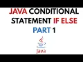 Java Basics Conditional Statements Simple Explanation Part 1