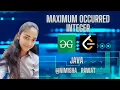 Maximum occurred integer Geeks for Geeks MAANG JAVA Hindi