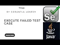 Selenium Java Tutorial 35 Execute Failed Test Case in TestNG Selenium Java