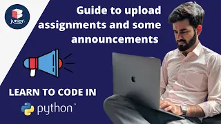 Guide to upload assignments announcements by Rahul Bhaiya Learn to Code in Python Grade 7 - 12
