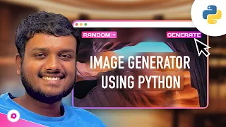 Generate IMAGE using PYTHON Using CustomTkinter Unsplash API
