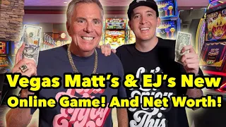 Vegas Matt s EJ s New Online Game And Net Worth EJ Vegas Matt