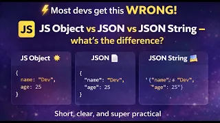 Most Devs Confuse This JS Object vs JSON vs JSON String