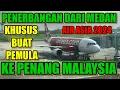Lagu CARA NAIK PESAWAT DARI KUALANAMU MEDAN KE PULAU PENANG MALAYSIA