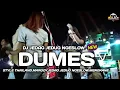 DJ TIKTOK TERBARU 2023 || DJ DUMES (RA PENGEN LIYANE PENGENKU SIJI MUNG KOWE) JEDAG JEDUG FULL BASS