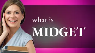 Midget what is MIDGET meaning