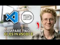How to Compare Two Files in VSCode - Step by Step 2026