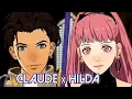 Download Lagu Fire Emblem: Three Houses ★ Claude x Hilda 【Support Conversations + Epilogue】